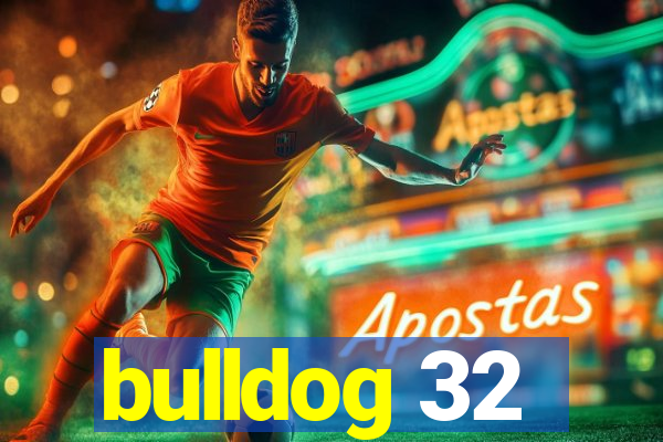 bulldog 32